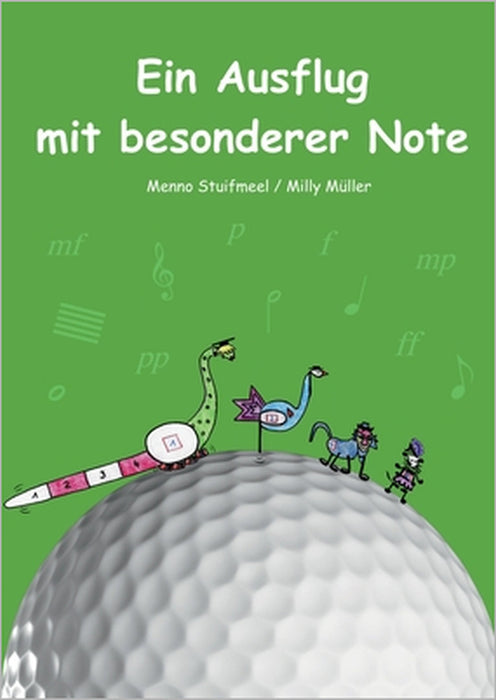 Ein Ausflug mit besonderer Note by Menno Stuifmeel, Milly Müller