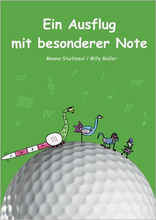 Ein Ausflug mit besonderer Note by Menno Stuifmeel, Milly Müller