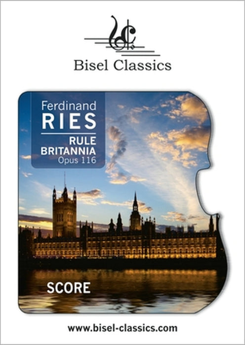 Rule Britannia, Opus 116: Score by Ferdinand Ries, Stephen Begley