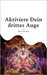 Aktiviere Dein drittes Auge: Erhalte Zugang zur Akasha-Chronik by Hautberg, Mutter