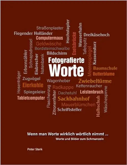 Fotografierte Worte by Sterk, Peter