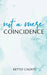 Not a Mere Coincidence by Kettly Calixte