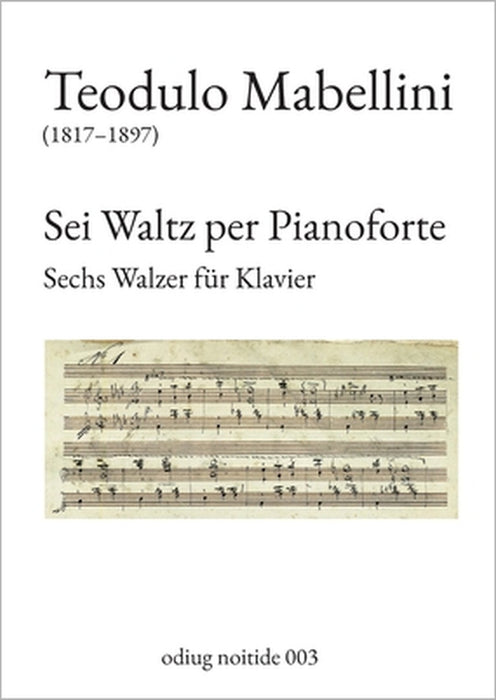 Sei Waltz per Pianoforte: Sechs Walzer für Klavier by Teodulo Mabellini, Guido Johannes Joerg