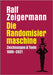 Die Randomisiermaschine: Texte und Zeichnungen 1986-2021 by Zeigermann, Ralf