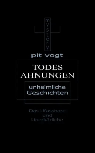 Todesahnungen: Unheimliche Geschichten by Pit Vogt