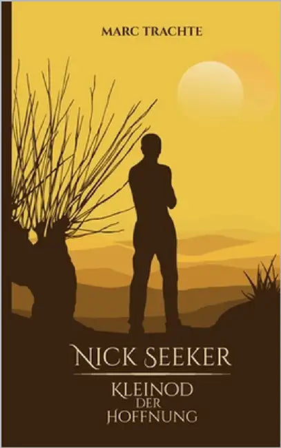 Nick Seeker - Kleinod der Hoffnung by Trachte, Marc