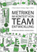 Metriken im Kontext von Teamentwicklung: Ein Buch über Metriken und alles andere by Pilster, Juliane