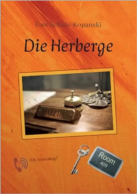 Die Herberge by Schulz-Kopanski, Uwe