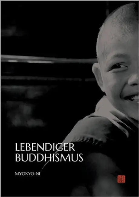 Lebendiger Buddhismus by Irmgard Schlögl, Ehrw Myokyo-Ni