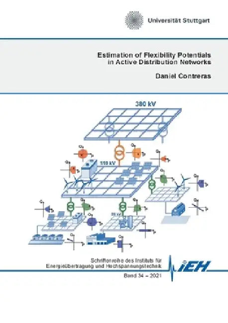 Estimation of Flexibility Potentials in Active Distribution Networks by Daniel Contreras