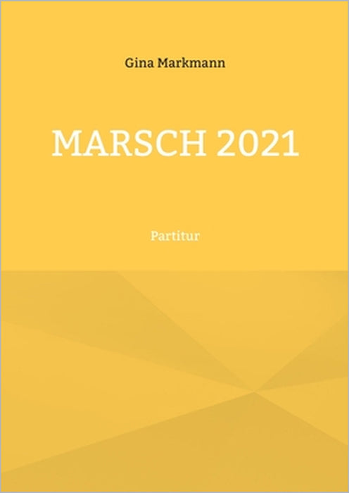 Marsch 2021: Partitur by Gina Markmann