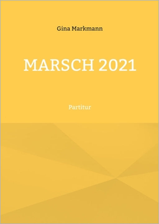 Marsch 2021: Partitur by Gina Markmann