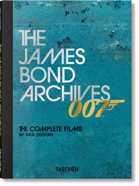 The James Bond Archives. the Complete Films by Paul Duncan