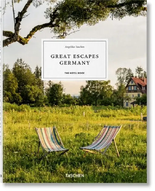 Great Escapes Germany. the Hotel Book by Angelika Taschen