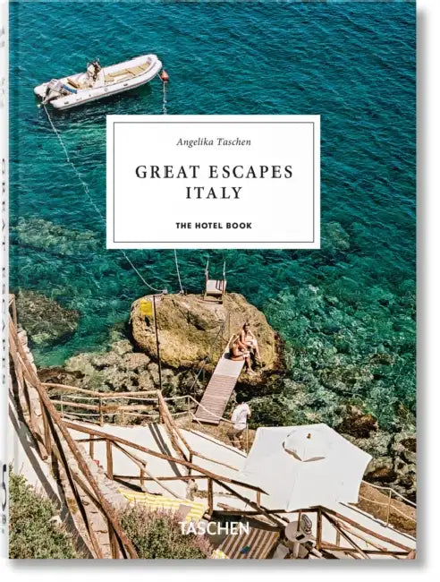 Great Escapes Italy. the Hotel Book. 45th Ed. by Angelika Taschen