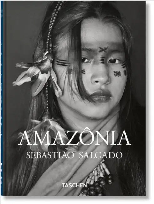 SebastiÃ£o Salgado. AmazÃ´nia. 45th Ed. by LÃ©lia Wanick Salgado