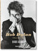 Daniel Kramer. Bob Dylan. a Year and a Day by Daniel Kramer