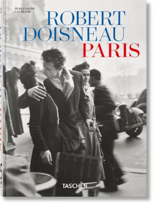 Robert Doisneau. Paris. 45th Ed. by Jean Claude Gautrand