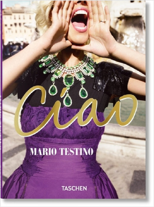 Mario Testino. Ciao by Mario Testino
