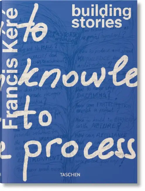 Francis Kéré. Building Stories by Francis Kéré
