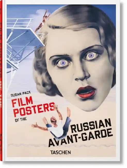 Film Posters of the Russian Avant-Garde. 45th Ed. by Susan Pack