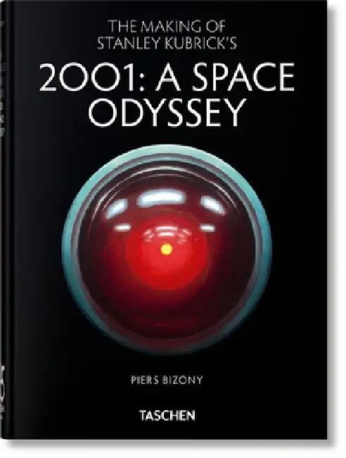 The Making of Stanley Kubrick's '2001: A Space Odyssey'. 45th Ed. by Piers Bizony