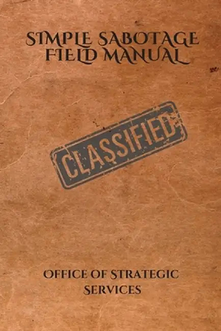 Simple Sabotage Field Manual by United States Oss