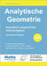 Analytische Geometrie: Thematisch angeordnete Abituraufgaben by Schaumann, Andreas
