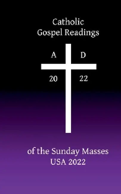 Catholic Gospel Readings of the Sunday Masses: USA 2022 by Belana Llewellyn