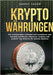 Kryptowährungen: Der umfassendste Leitfaden zum Investieren und Handeln mit Bitcoin, Ethereum, Cardano und anderen Top-Altcoins für enorme Gewinne by Sauer, Garrit