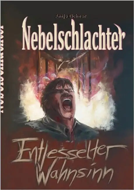Nebelschlachter: Entfesselter Wahnsinn by Eichner, Antje