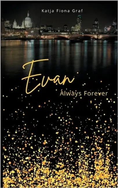Evan: Always Forever by Graf, Katja Fiona