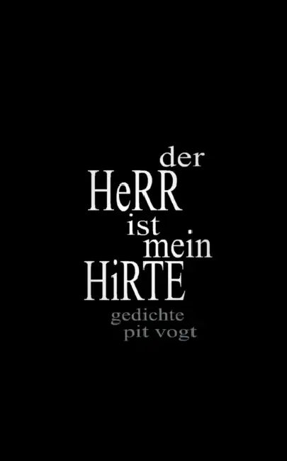 Der Herr ist mein Hirte: Gedichte zum Nachdenken by Pit Vogt