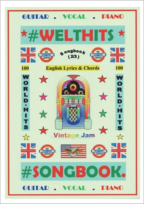100 Englische Welthits (2/3) + 100 Gitarren-Playbacks (MP3): Liederbuch mit Texten und Akkorden by Detmar Gansel