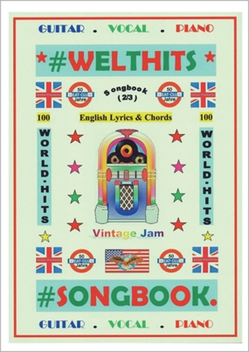 100 Englische Welthits (2/3) + 100 Gitarren-Playbacks (MP3): Liederbuch mit Texten und Akkorden by Detmar Gansel