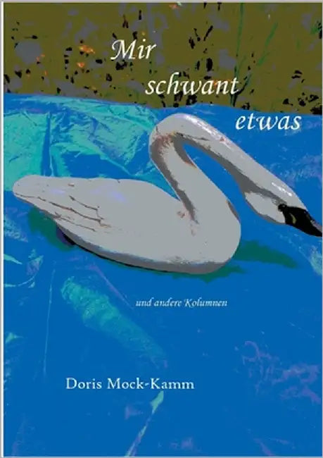 Mir schwant etwas: und andere Kolumnen by Mock-Kamm, Doris
