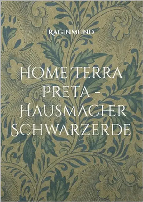 Home Terra Preta - Hausmacher Schwarzerde by Raginmund