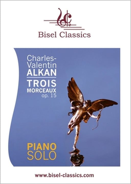 Trois Morceaux, Op. 15: Piano Solo by Charles Valentin Alkan, Stephen Begley