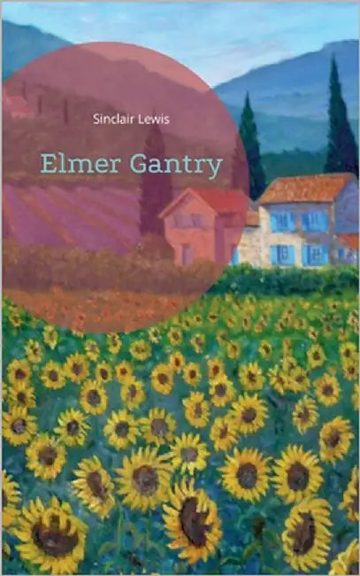 Elmer Gantry by Lewis, Sinclair