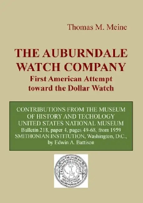 The Auburndale Watch Company: First American attempt toward the Dollar Watch by Edwin A. Battison