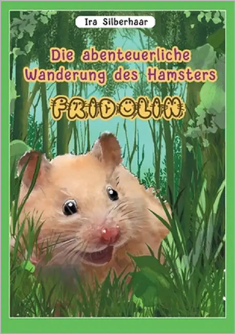 Fridolins abenteuerliche Wanderung by Silberhaar, Ira
