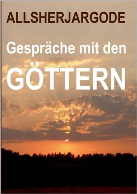 Gespräche mit den Göttern by Allsherjargode