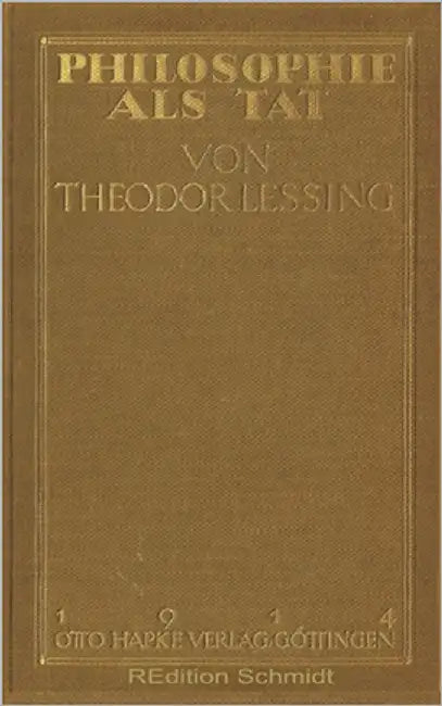 Philosophie als Tat by Lessing, Theodor