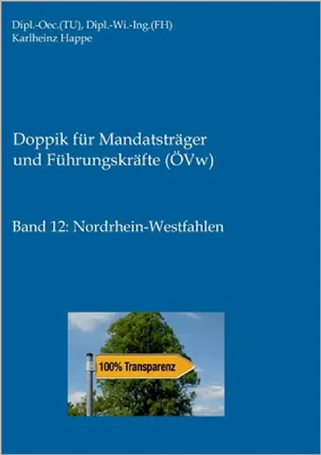 Doppik für Mandatsträger und Führungskräfte: Band 12 by Happe, Karlheinz