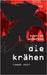 Die Krähen: Roman Noir by Anderson, Zyprian