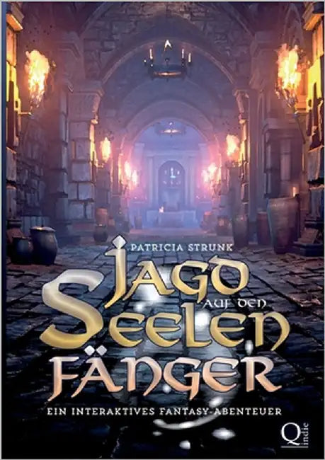 Jagd auf den Seelenfänger: Ein interaktives Fantasy-Abenteuer by Strunk, Patricia