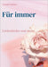 Für immer: Songbook: Liebeslieder und mehr by Arnold Wohler
