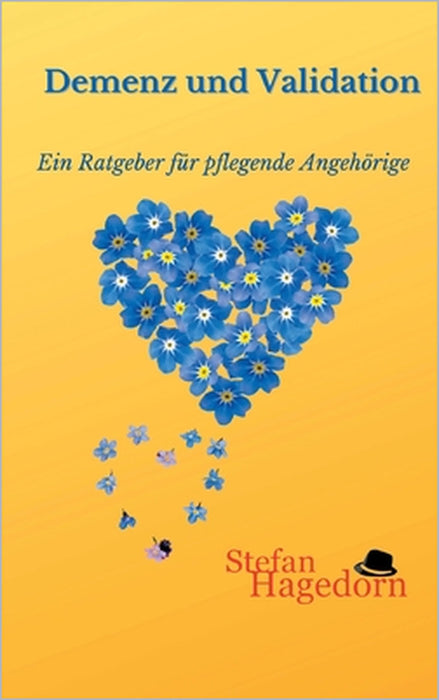Demenz und Validation: Ratgeber für pflegende Angehörige by Stefan Hagedorn