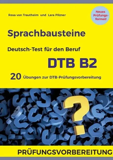 Sprachbausteine Deutsch-Test für den Beruf (DTB) B2: Jeweils 10 Übungen für Sprachbausteine 1 und 2 mit Lösungen by Rosa Von Trautheim