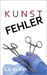 Kunstfehler by Klier, A. R.